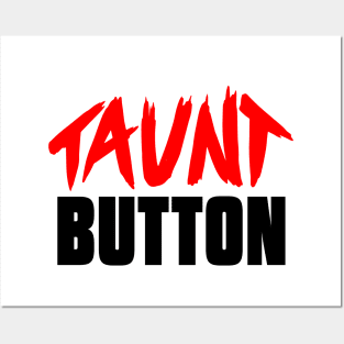 Taunt button logo shirt Posters and Art